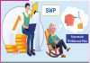 SWP (Systematic Withdrawal Plan) ਭਵਿੱਖ ’ਚ ਨਿਯਮਿਤ ਆਮਦਨ ਦਾ ਬਿਹਤਰ ਬਦਲ SWP